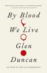 In Blood We Live – Glen Duncan