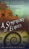 A Symphony of Echoes (The Chronicles of St Mary's, #2)