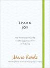 Spark Joy: The Japanese Art of Decluttering and Organising: An Illustrated Master Class